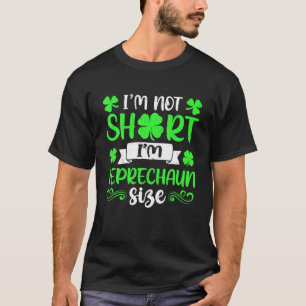 T-shirt Funny Leprechaun Taille Je ne suis pas de courte S