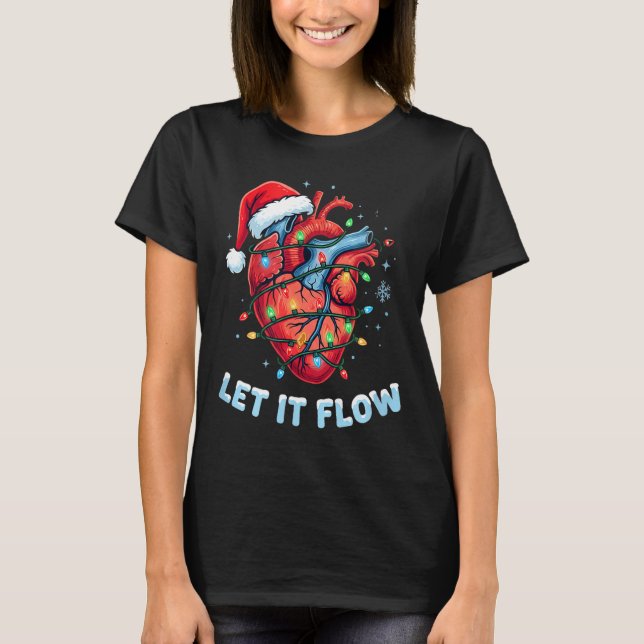 T-shirt Funny Let It Flow Heart Anatomy Nurse Christmas  (Devant)