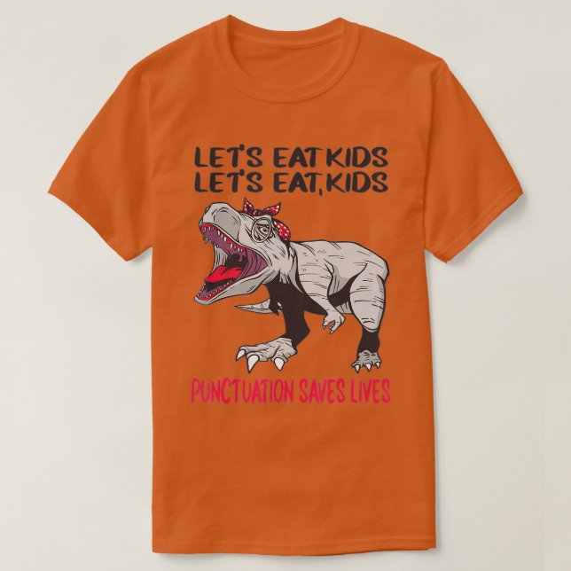 T-shirt Funny Let's Eat Kids Punctuation Saves Lives Gramm (Design devant)