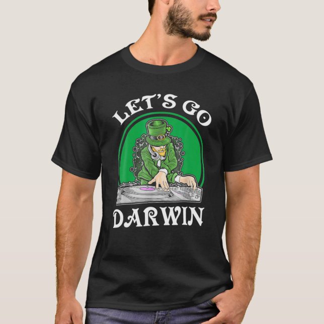 T-shirt Funny Lets Go Darwin DJ Hat Let's Go Darwin St Pat (Devant)