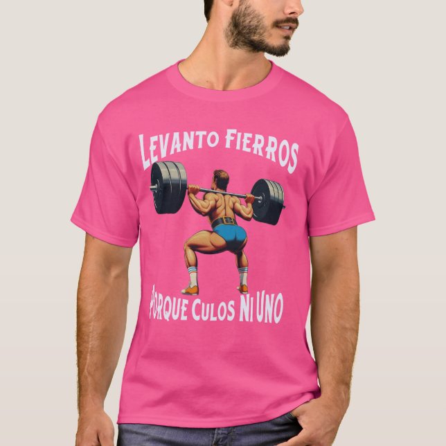T-shirt Funny Levanto Fierros Porque Culos Ni Uno Calaca (Devant)