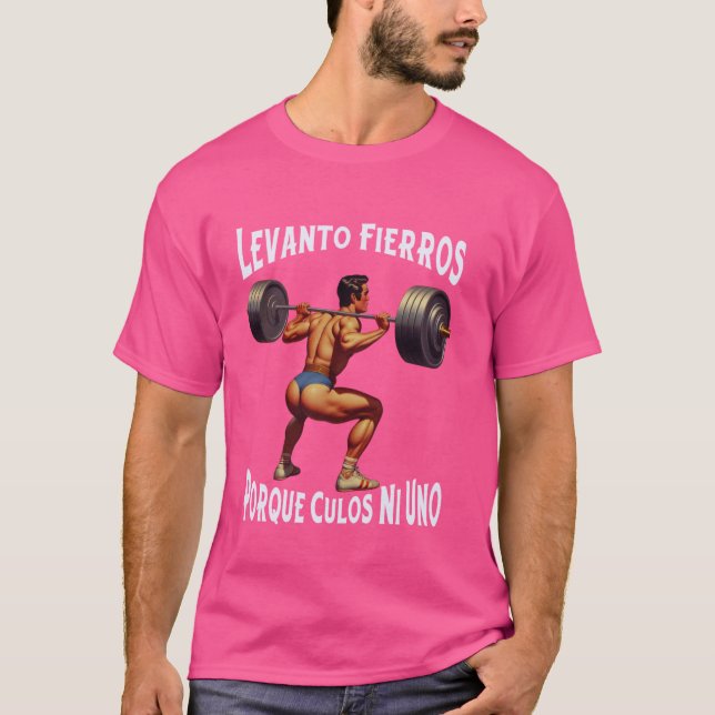 T-shirt Funny Levanto Fierros Porque Culos Ni Uno Calaca (Devant)
