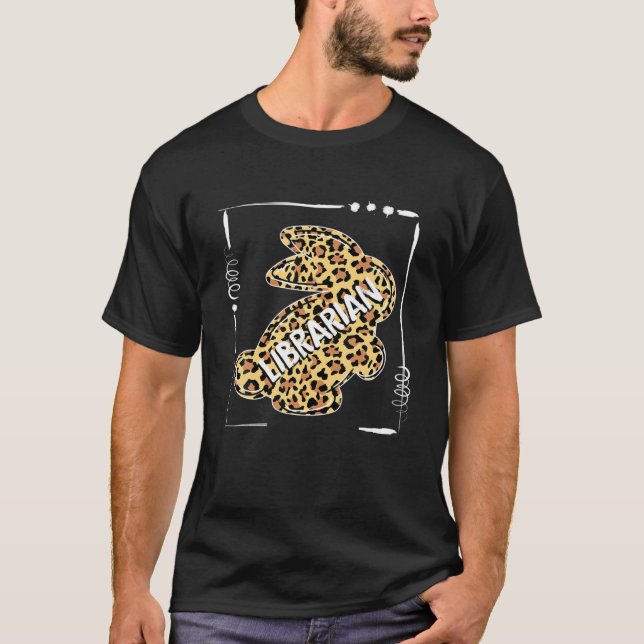 T-shirt Funny Librarian Leopard Bunny Rabbit Easter Christ (Devant)