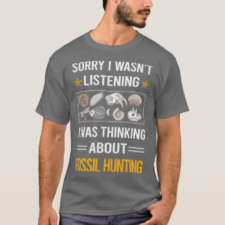 T-shirt Funny Listening Fossil Hunting