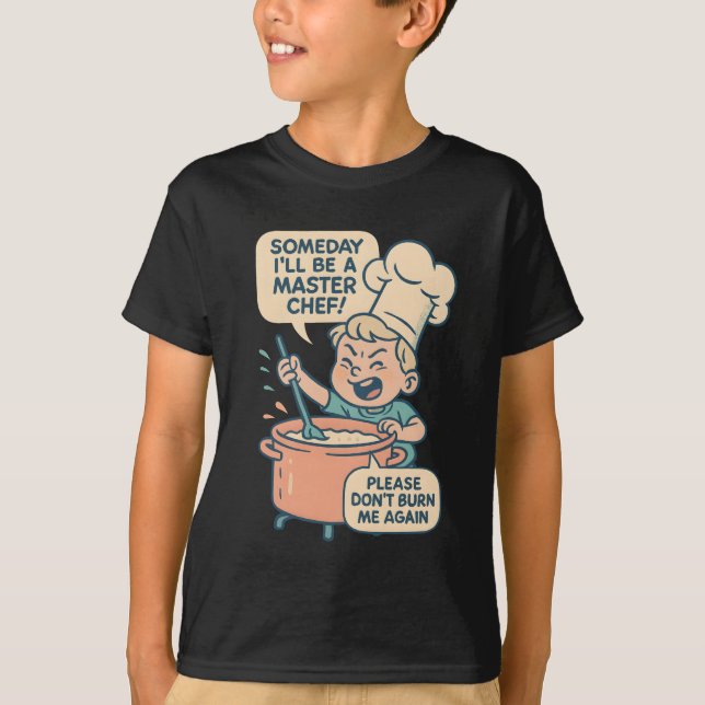 T-shirt Funny Little Chef Cartoon Shirt - “Someday I’ll Be (Devant)