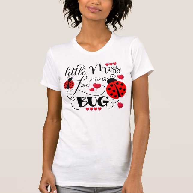 T-shirt Funny Little Miss Love Bug Cute Valentines Day (Devant)
