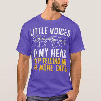 T-shirt Funny Little Voices In My Head Keep Telling Me Get