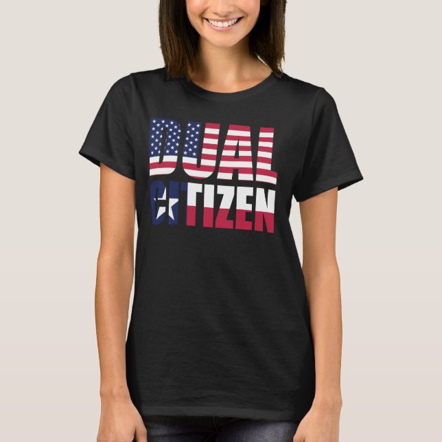 T-shirt Funny Lone Star State Texas Dual Citizen (Devant)