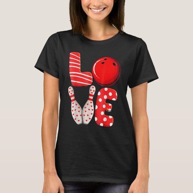 T-shirt Funny Love Bowling Ball & Pins Group Matching Vale (Devant)