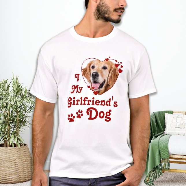 T-shirt Funny Love My Girlfriend's Dog Custom Heart Photo  (Créateur téléchargé)
