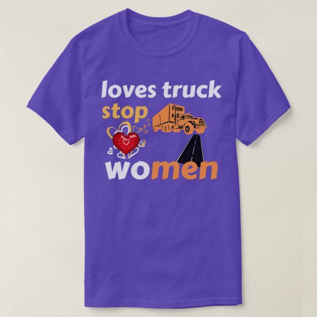 T-shirt Funny Loves camion stop FemmesDrôle femmes 7 (Design devant)