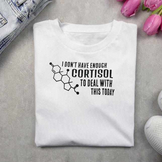 T-shirt Funny Low Cortisol (Créateur téléchargé)