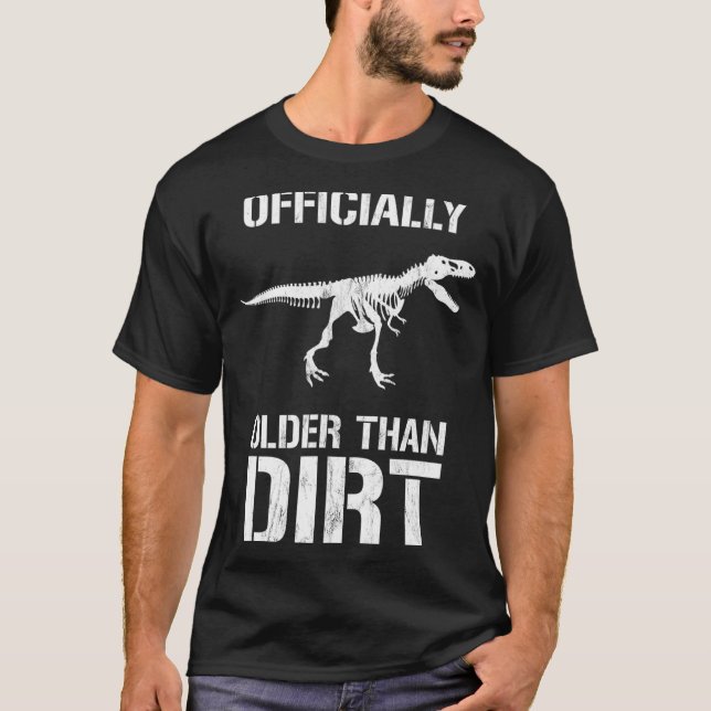T-shirt Funny Ly Older Than Dirt Birthday Novelty  (Devant)