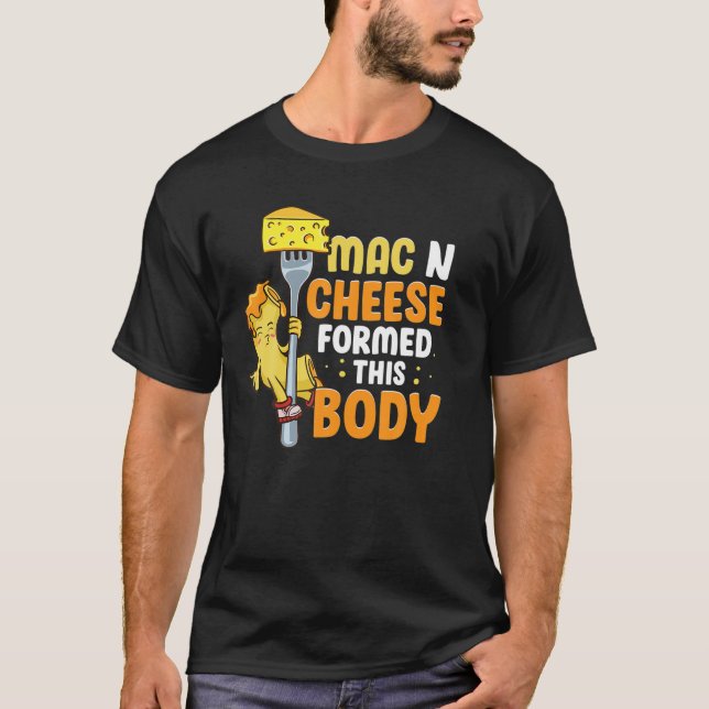 T-shirt Funny Mac N Cheese Formed This Body Cute Kawaii Fo (Devant)