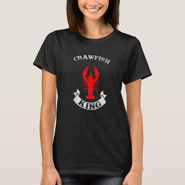 T-shirt Funny Mardi Gras Cajun Saying Crawfish King Crawfi (Devant)