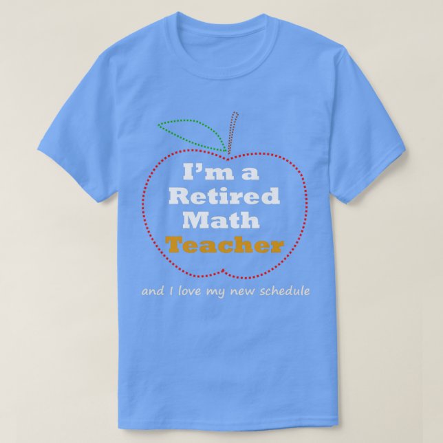 T-shirt Funny Math Enseignant Retraite Cadeau nouveauté (Design devant)
