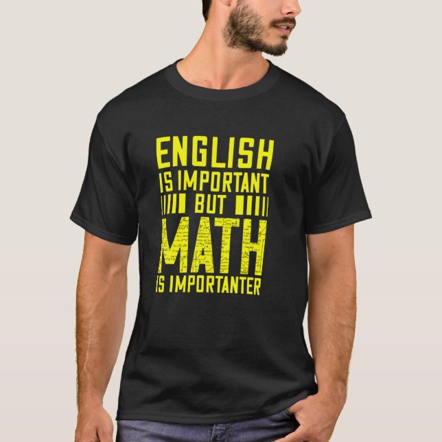 T-shirt Funny Math Est Importante Nerdy Maître De Plaisant (Devant)