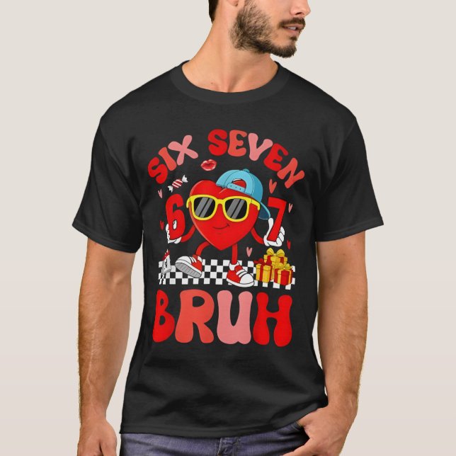 T-shirt Funny Meme 67 Six Seven Bruh Valentine Heart Toddl (Devant)