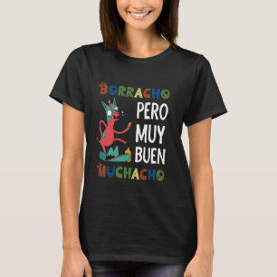 T-shirt Funny Mexican Chihuahua Design - Borracho pero Bue
