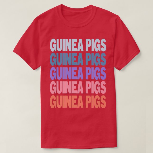 T-shirt Funny Modern Repeated Text Design Guinea Pigs Fan  (Design devant)
