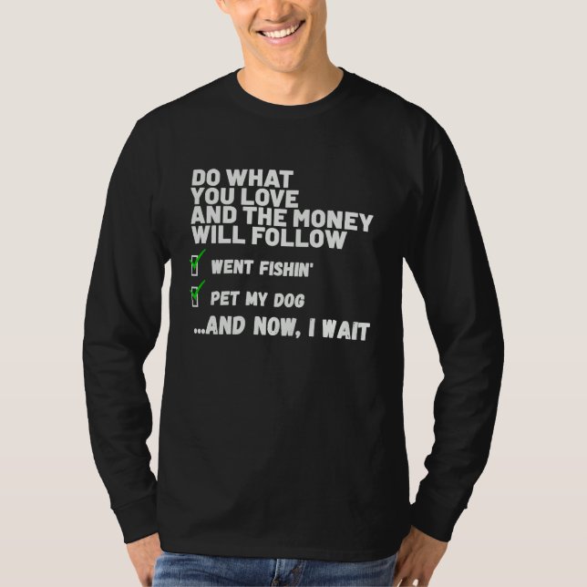 T-shirt Funny Money Will Follow Christian Prayed Went Fish (Devant)