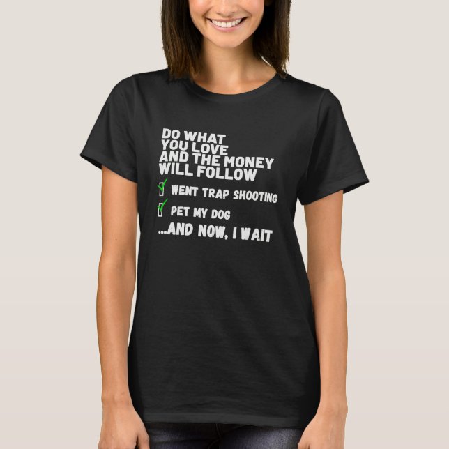 T-shirt Funny Money Will Follow Christian Prayed Went Trap (Devant)