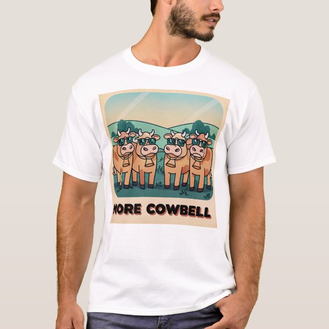 T-shirt Funny more cowbell (Devant)