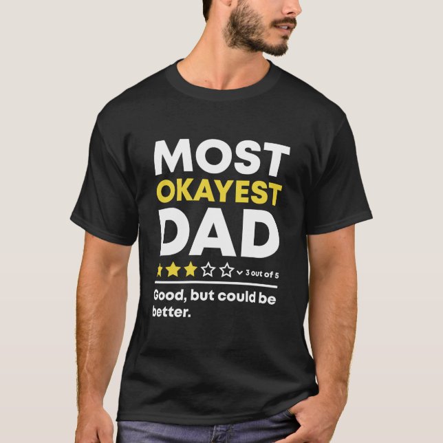 T-shirt Funny Most Okayest Dad Fête des pères de révision  (Devant)