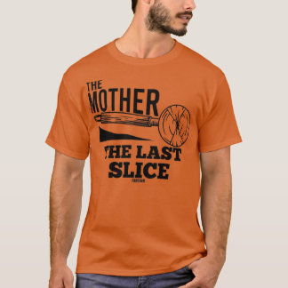 T-shirt Funny Mothers Day Cadeau Pizza