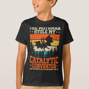 T-shirt Funny Mothman a volé mon convertisseur catalytique