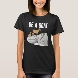T-shirt Funny Mountain Rock Escalade Be A Goa