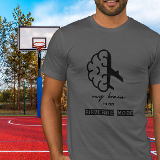 T-shirt Funny My Brain is on Airplane Mode Coworker Simple