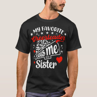 T-shirt Funny My Favorite Cheerleader Calls Me Sister Chee