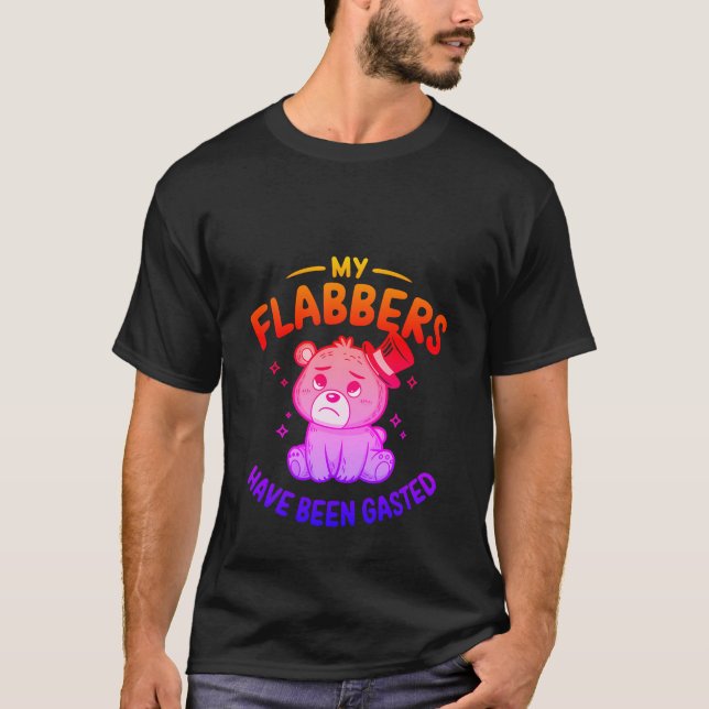 T-shirt Funny "My Flabbers Have Been Gasted" Cute Bear  ✨ (Devant)