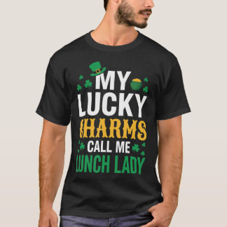 T-shirt Funny My Lucky Charms Call Me Lunch Lady St