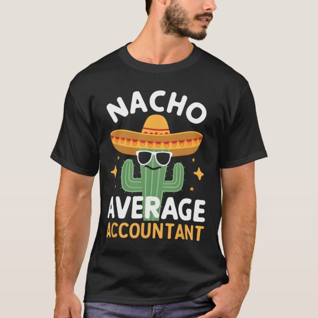 T-shirt Funny Nacho Comptable Moyen Cinco De Mayo Mexique (Devant)