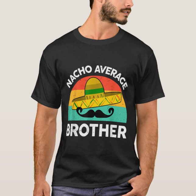T-shirt Funny Nacho moyenne Big Brother Chemise Mexicaine  (Devant)