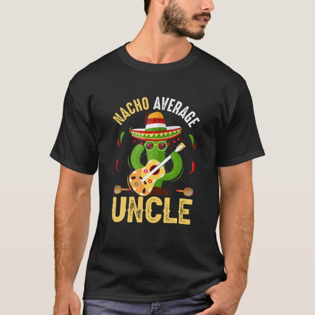 T-shirt Funny Nacho Moyenne Oncle Cinco De Mayo Mexicain (Devant)