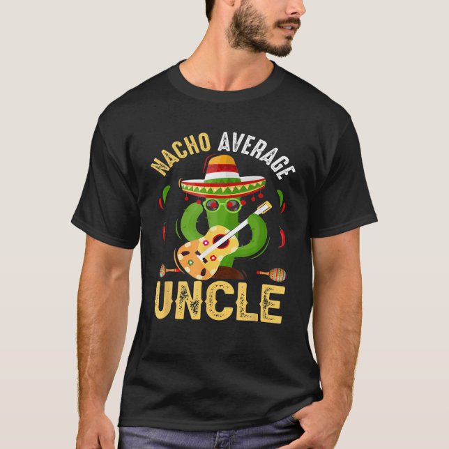 T-shirt Funny Nacho Moyenne Oncle Cinco De Mayo Mexicain (Devant)