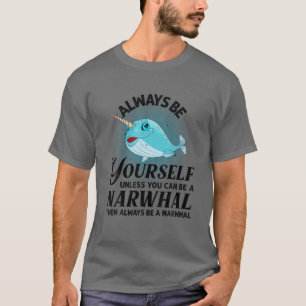 T-shirt Funny Narwhal Gift Kids Girls Boys Cool Always Be