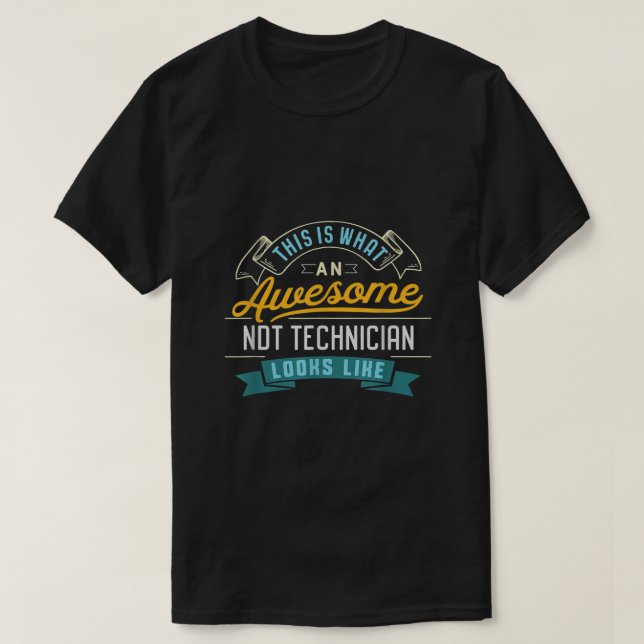 T-shirt Funny NDT Technician Shirt Awesome Job Occupation  (Design devant)
