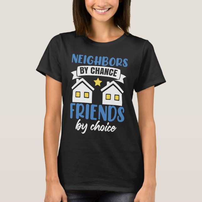 T-shirt Funny Neighbor Neighborhood (Devant)