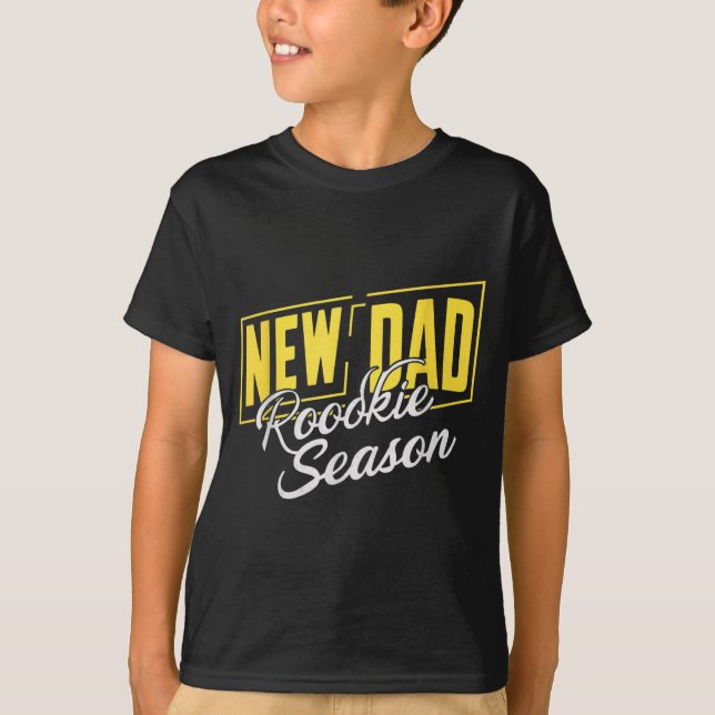 T-shirt Funny New Dad Rookie Season Proud Fathers First Ti (Devant)