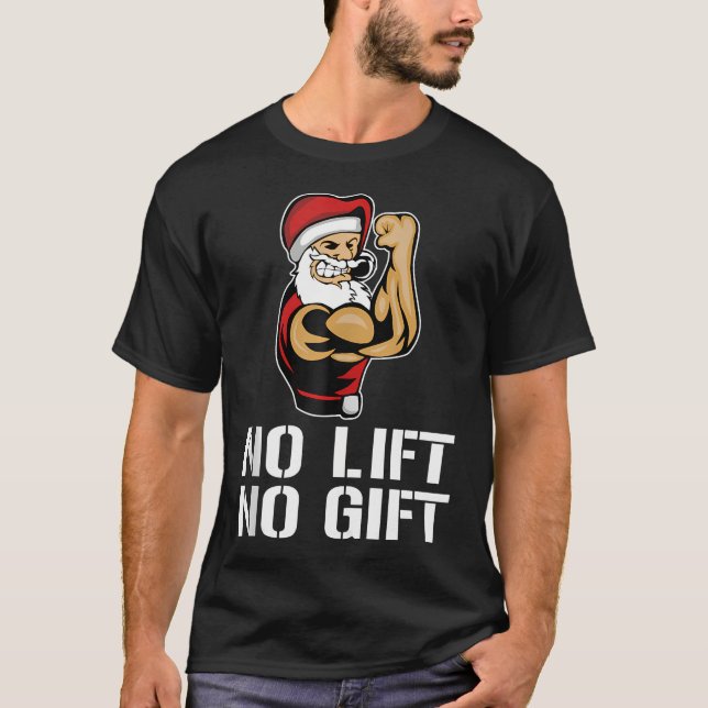 T-shirt Funny No Lift No Gift Père Noël Gym Fitness Noël (Devant)