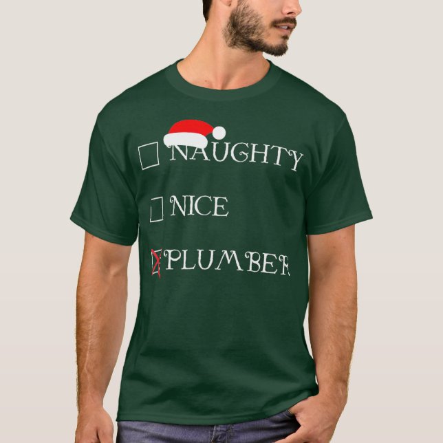 T-shirt Funny Noël Naughty Nice Plumber Holiday (Devant)