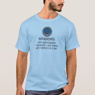 T-shirt Funny Non Responsable Faible Cortisol