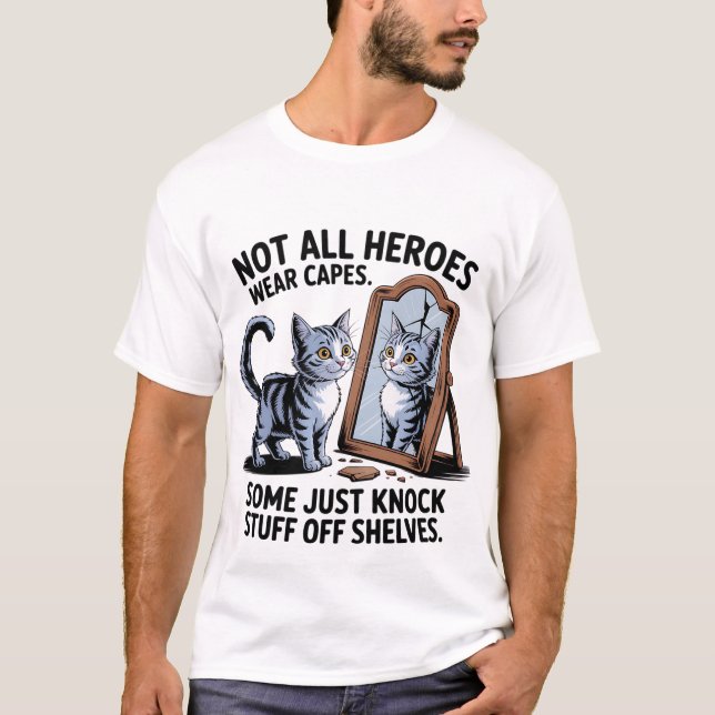 T-shirt Funny "Not All Heroes" Mischievous Cat Mirror 🐈‍⬛ (Devant)