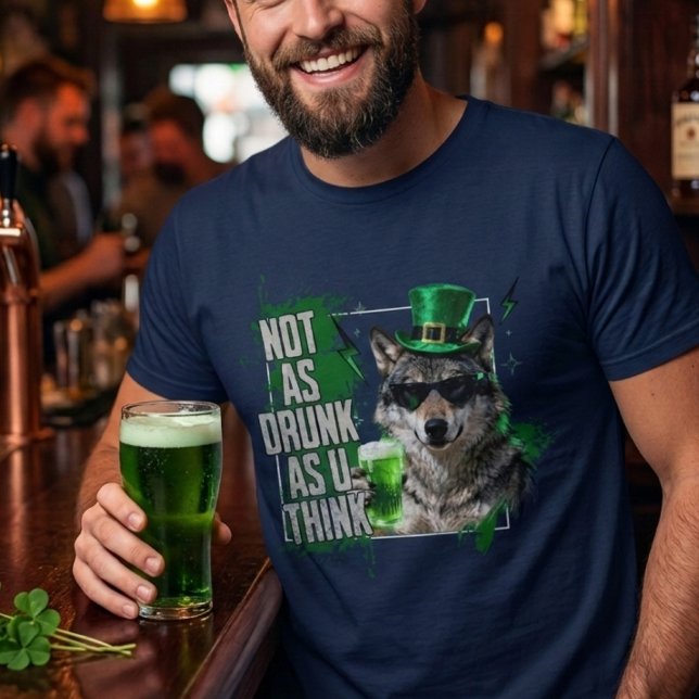 T-shirt Funny Not As Drunk Wolf St Patricks Day Mens (Créateur téléchargé)
