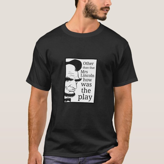 T-shirt Funny Novelty LINCOLN COMMENT ÉTAIT LE JEU (Devant)