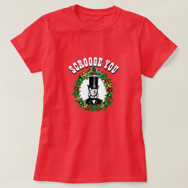 T-shirt Funny Novelty Noël Mode SCROOGE You T-Shir (Design devant)